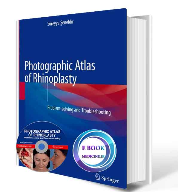 دانلود کتاب Photographic Atlas of Rhinoplasty: Problem-solving and Troubleshooting 2021 (ORIGINAL PDF+VIDEO) 